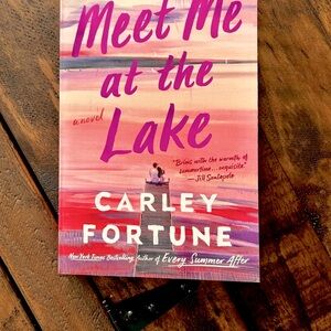 Meet Me at the Lake Book by Carley Fortune